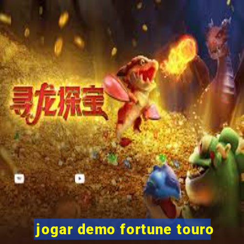 jogar demo fortune touro